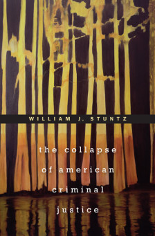 Cover for The Collapse of American Criminal Justice