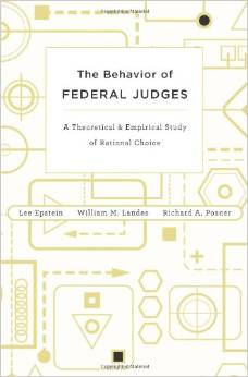 The Behavior of Federal Judges: A Theroretical and Empirical Study of Rational Choice