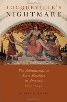 Cover for Tocqueville's Nightmare: The Administrative State Emerges in America, 1900-1940